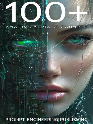 cover image of 100+ Amazing AI Image Prompts
